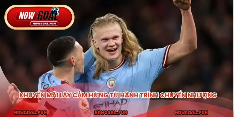Khuyến mãi lấy cảm hứng từ hành trình chuyển nhượng của Haaland