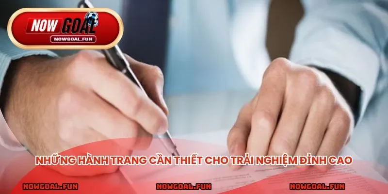 Những hành trang cần thiết cho trải nghiệm đỉnh cao