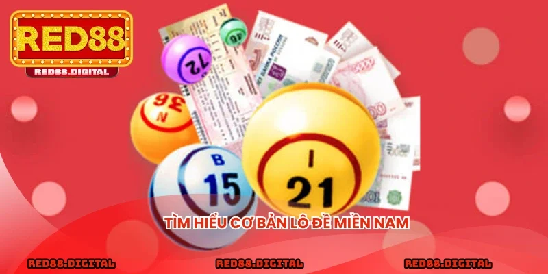 Tìm hiểu cơ bản lô đề miền Nam