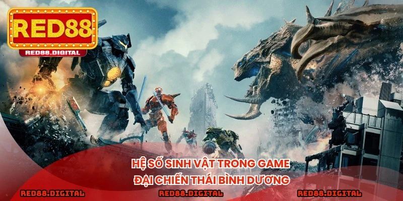 Hệ số sinh vật trong game Đại Chiến Thái Bình Dương