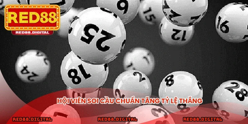 Hội viên soi cầu chuẩn tăng tỷ lệ thắng