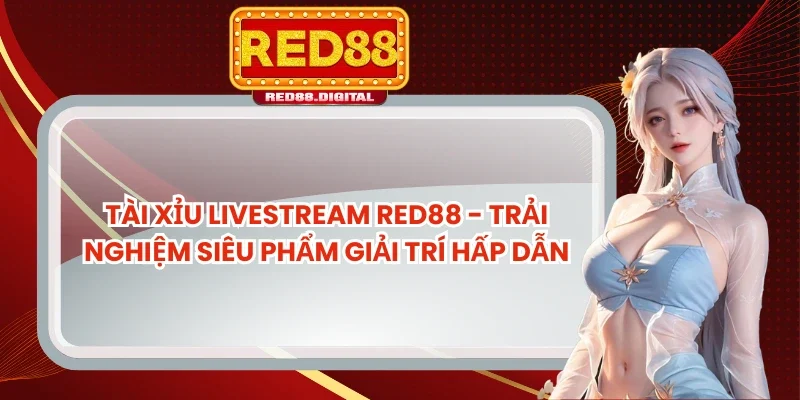 Tài xỉu livestream NOWGOAL